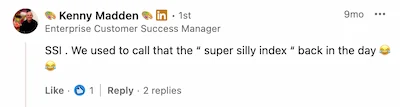 Kenny Madden LinkedIn comment calling SSI the "super silly index"